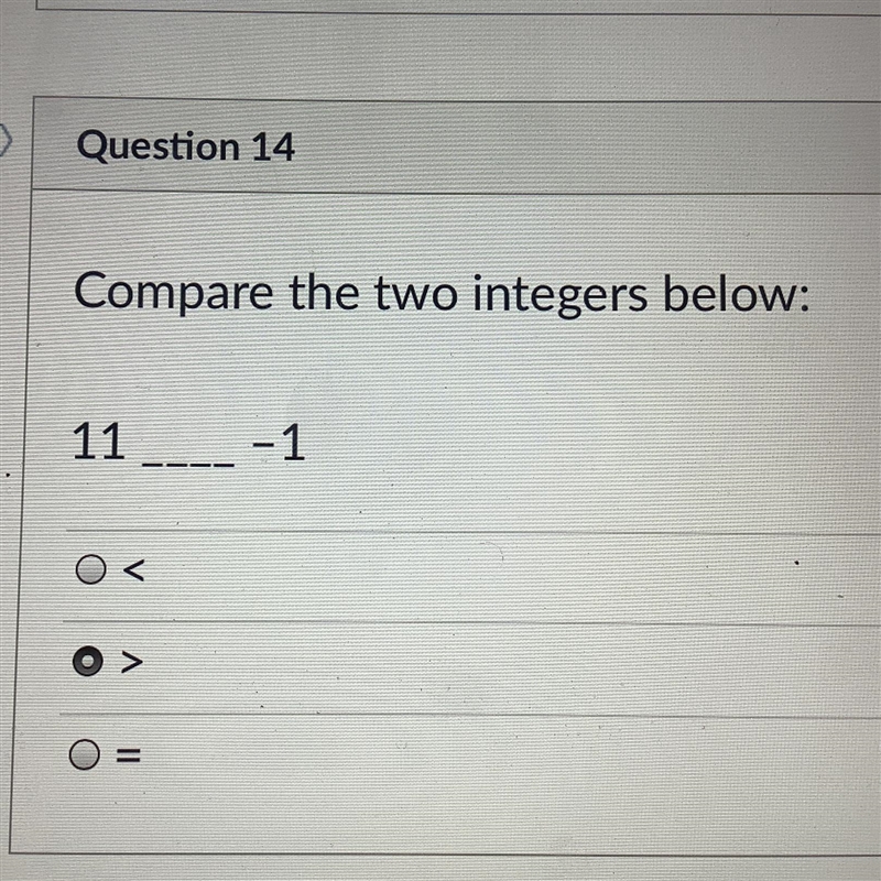 Compare the two integers below: 11____-1 < > =-example-1