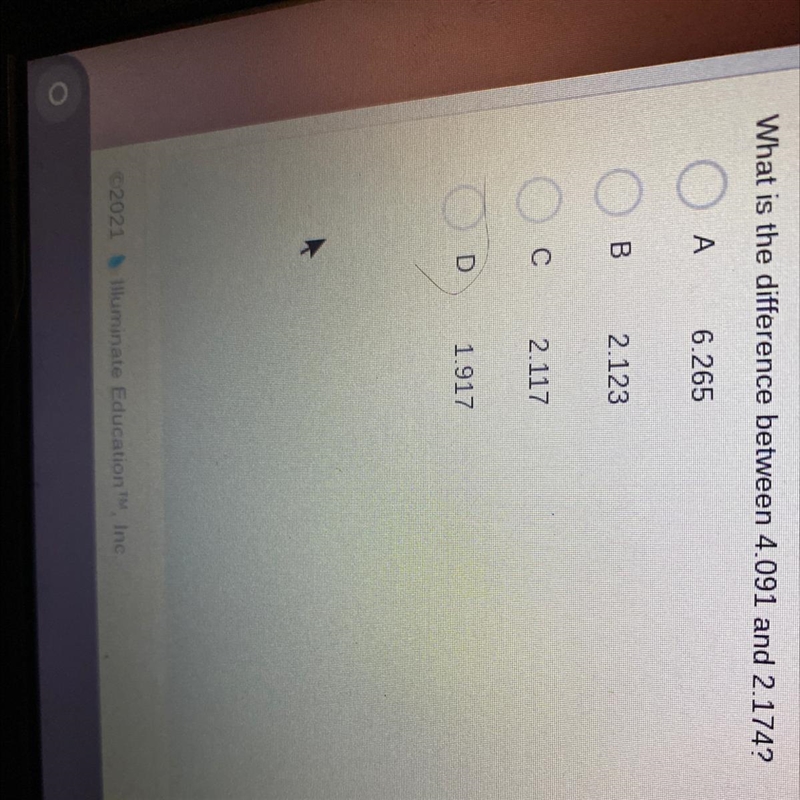 What is the difference between 4.091 and 2.174? A 6.265 B 2.123 с 2.117 D 1.917-example-1