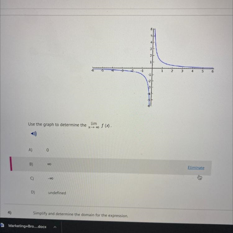 Use the graph to determine the lim x->♾. f (x). A) o B) ♾ C) ♾ D) undefined-example-1