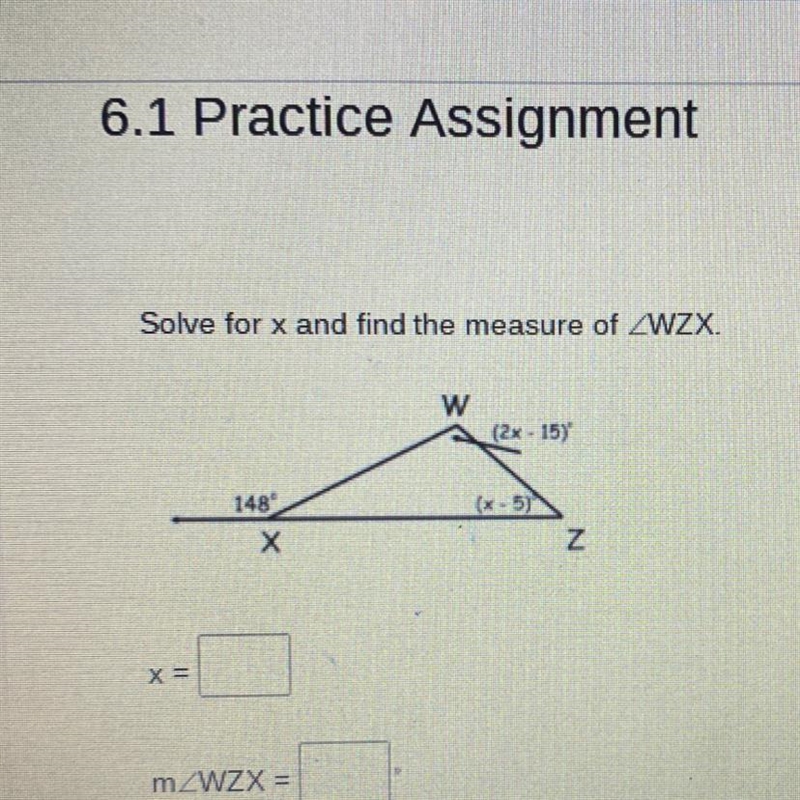 6.1 Practice Assignment Solve for x and find the measure of ZWZX? please help!-example-1