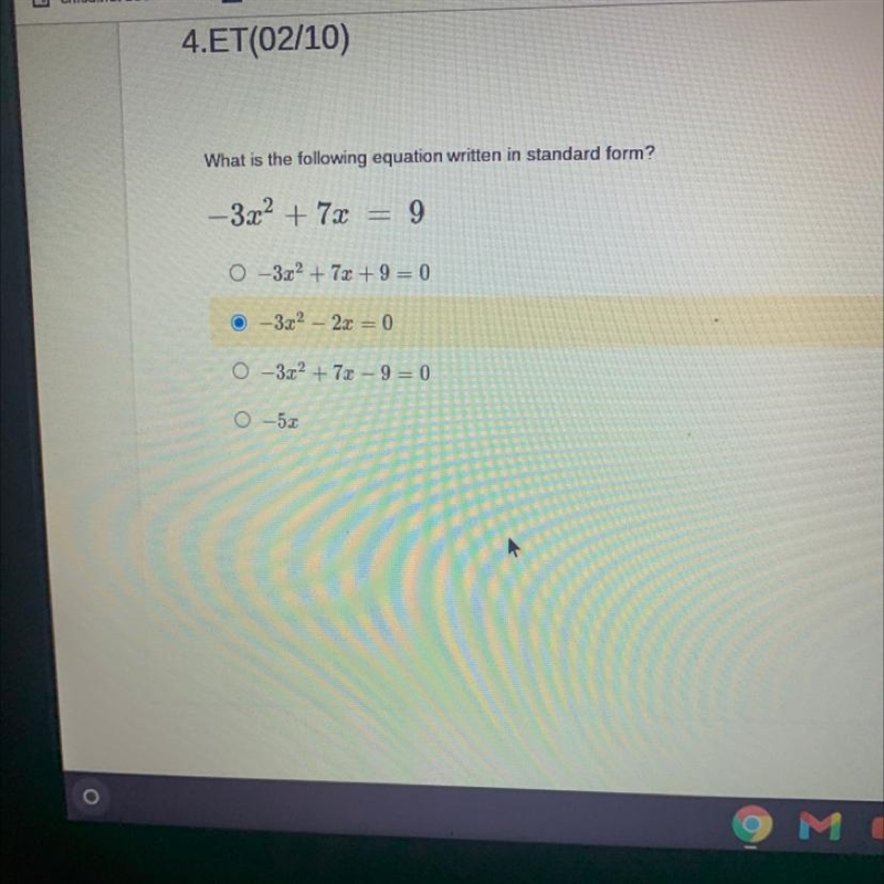 What is the following equation written in standard form? –3x² + 7x=9 NEED HELP ASAP-example-1