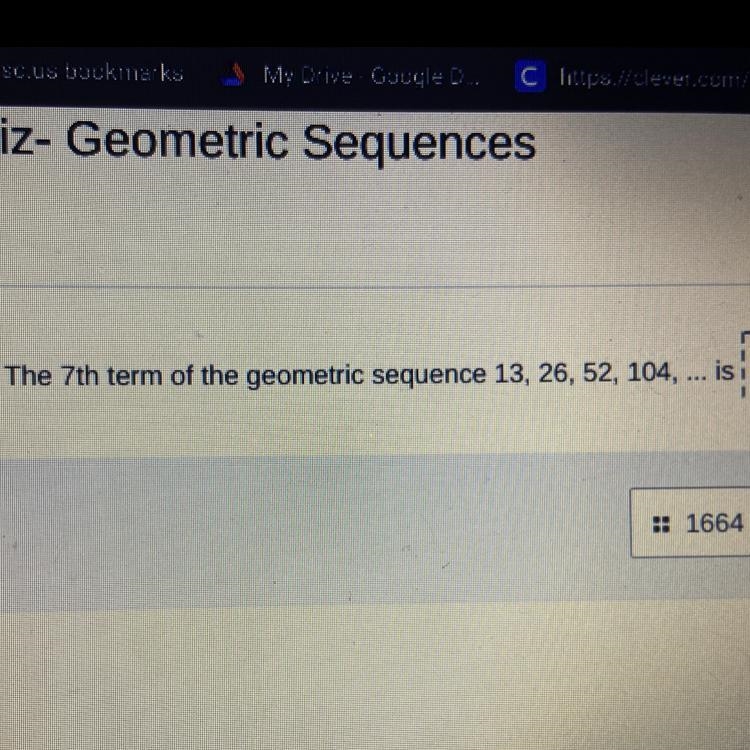 The 7th term of the geometric sequence 13, 26, 52, 104, ... is-example-1