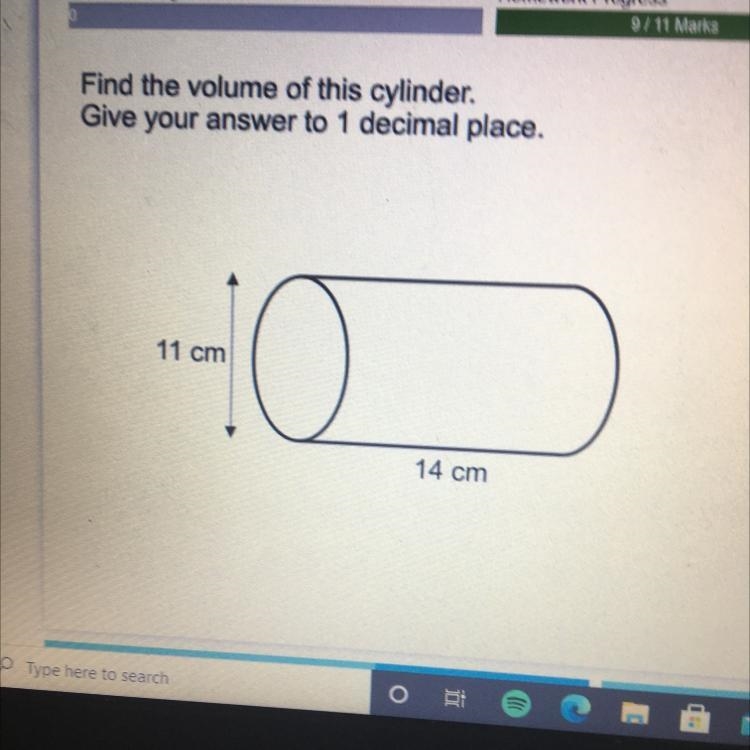 Find the volume of this cylinder. Give your answer to 1 decimal place. 11 cm 14 cm-example-1