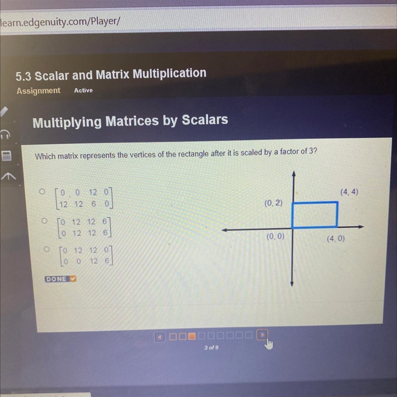 Which matrix represents the vertices of the rectangle after it is scaled by a factor-example-1