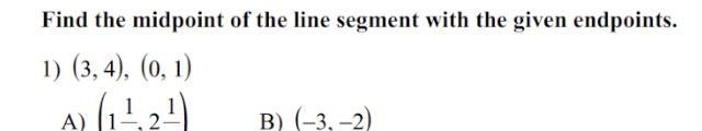 What is the midpoint of the line segment with the given points (3,4) (0,1)-example-1