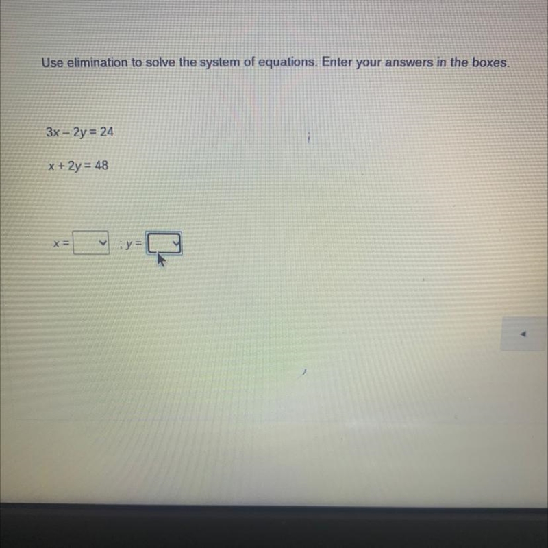 Use elimination to solve the system of equations. Enter your answers in the boxes-example-1