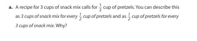 A recipe for 3 cups of snack mix calls for 1··2cup of pretzels. You can describe this-example-1