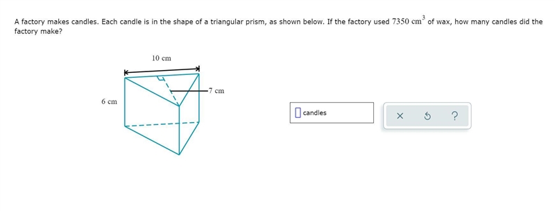 Help? A factory makes candles. Each candle is in the shape of a triangular prism, as-example-1