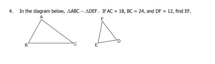 In the diagram below, ΔABC ∼ ΔDEF. If AC=18,BC=24. and DF=12, find EF-example-1