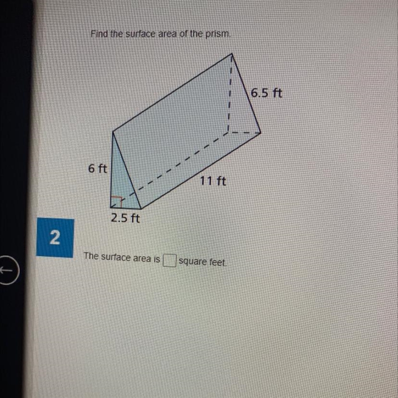 Find the surface area of the prism. 6.5 feet, 6, 2.5 feet, 11 feet-example-1