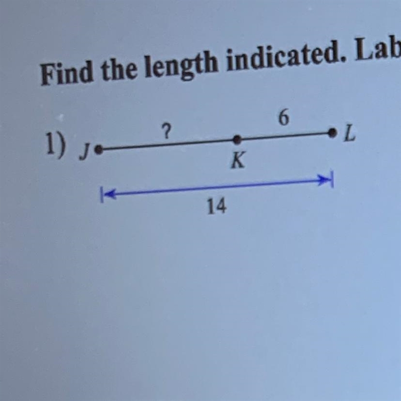 Find the length indicated. label your answer with correct notation-example-1