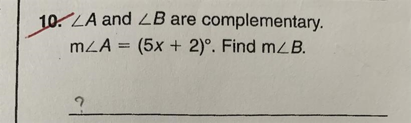 Angle a and angle b are complementary. angle a = (5x+2)*. find angle b-example-1