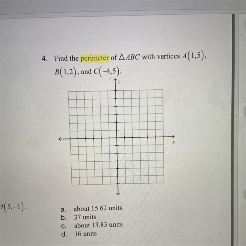 Find the perimeter of A ABC with vertices A(1,5), B(1,2), and C (-4,5). y-example-1