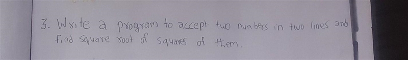 8 Write a program to accept two numbers in two line rind square root of squares of-example-1