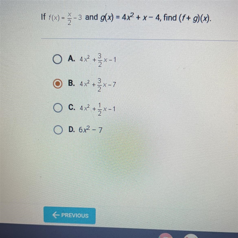 If f(x) = -3 and g(x) = 4x2 + x - 4, find (f+9)(x). 2 A. X -1 A. 4x2 + 2x-1 B. 4x-example-1