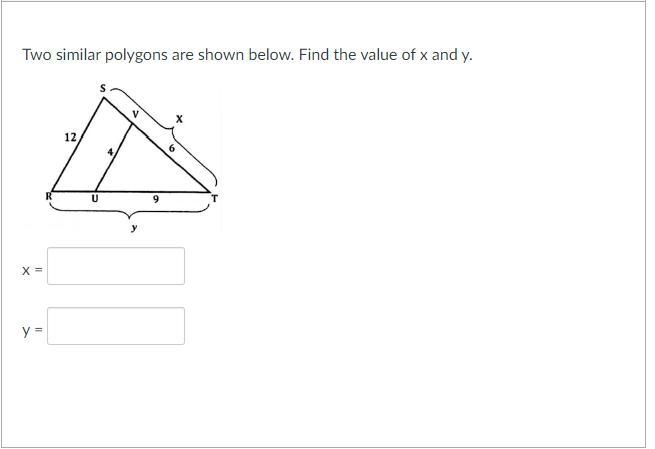 Two similar polygons are shown below. Find the value of x and y.-example-1