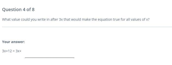 What value could you write in after 3x that would make the equation true for all values-example-1