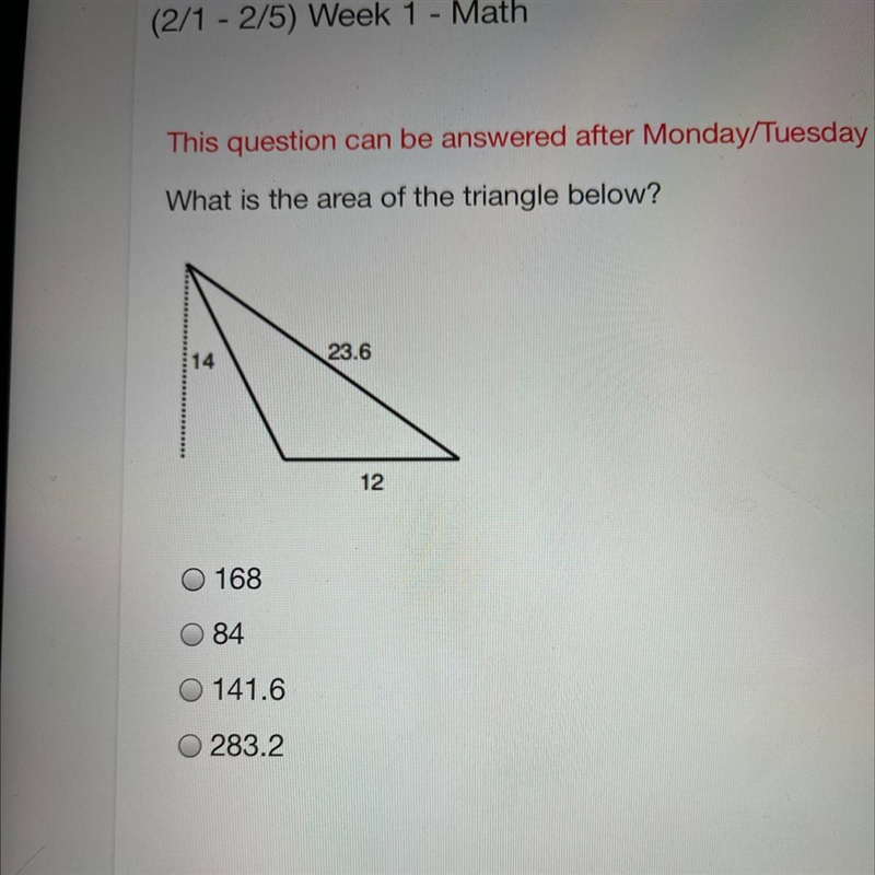 What is the area of the triangle below? 14 23.6 *** 12-example-1