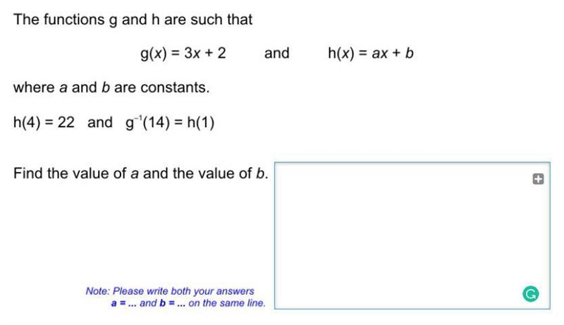 G(x)=3x+2 and h(x)=ax+B where a and b are constants h(4)=22 g^-1(14)=h(1) find the-example-1