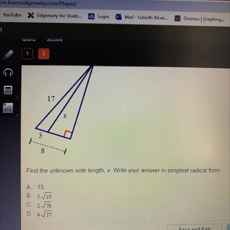 17 x 3 8 Find the unknown side length, x. Write your answer in simplest radical form-example-1