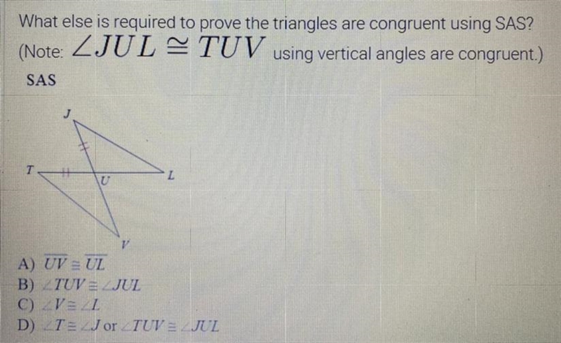 What else is required to prove the triangles are congruent using SAS? See picture-example-1