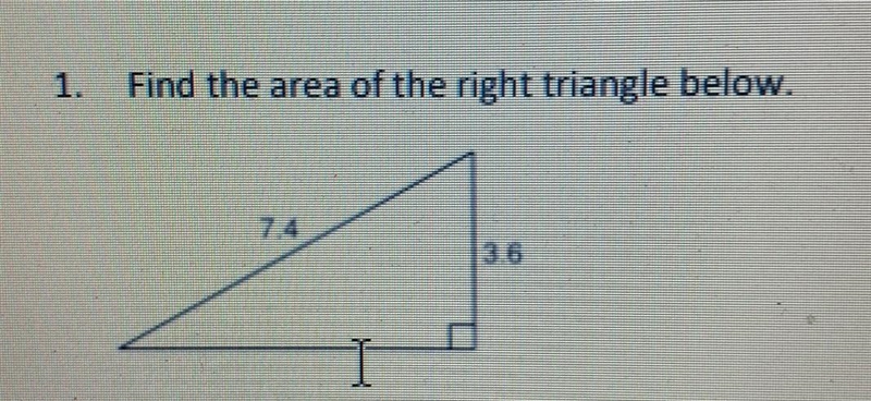 1. Find the area of the right triangle below.​-example-1