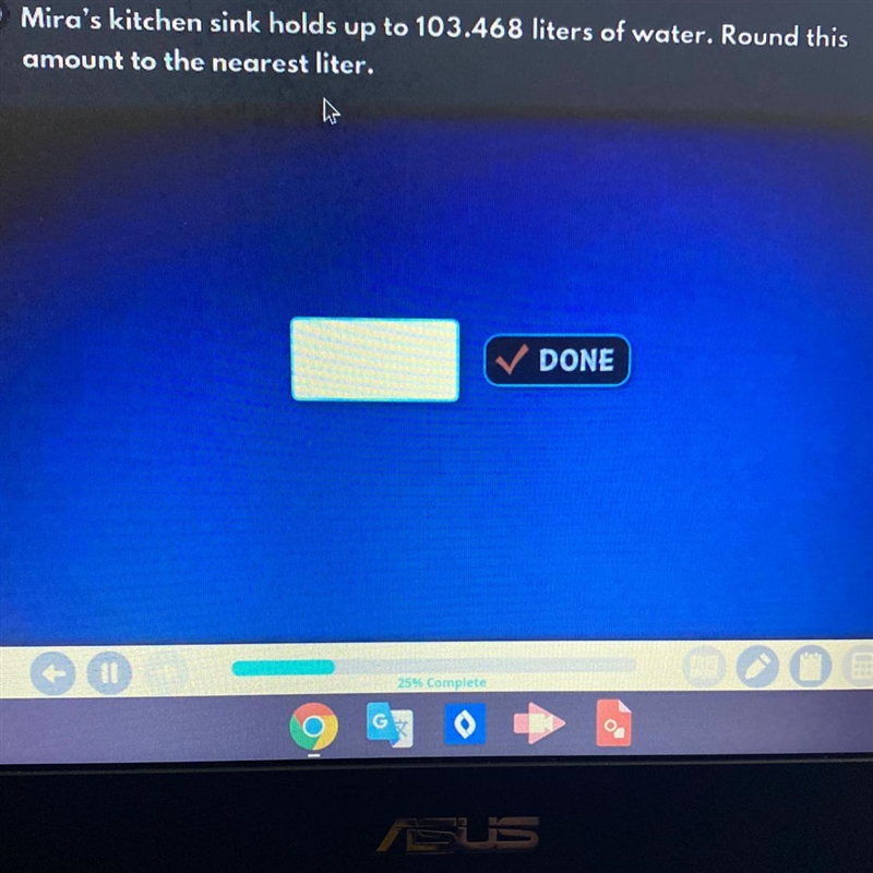 Miras kitchen sink holds up to 103.468 liters of water. round this amount to the nearest-example-1