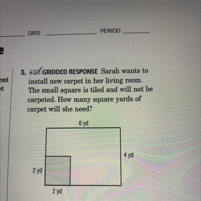 Sarah wants to install new carpet in her living room. The small square is tiled and-example-1