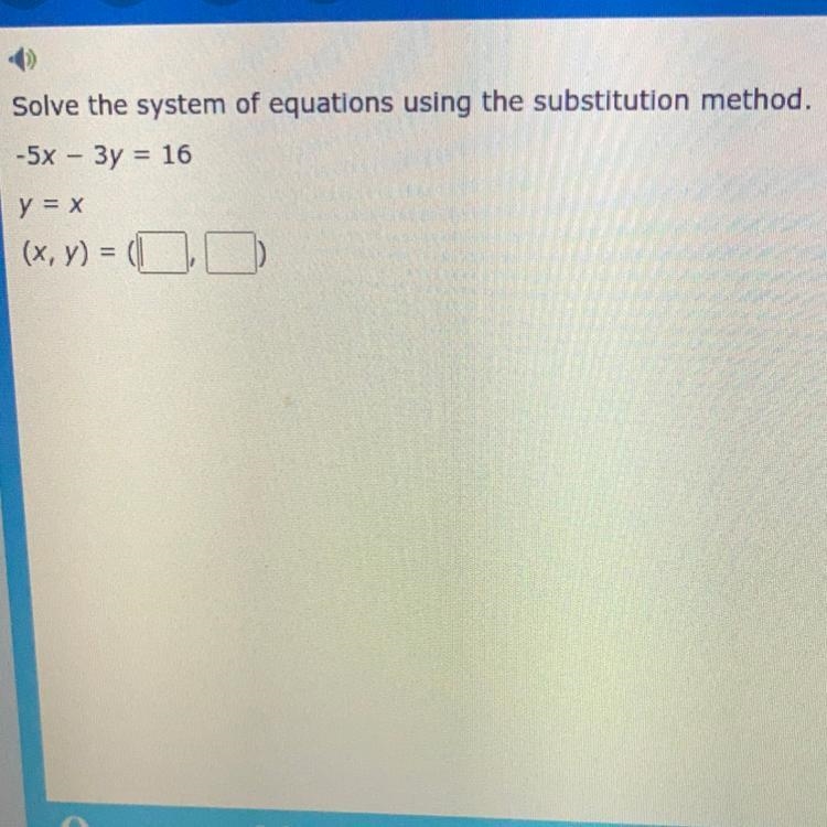 Please help me -5x-3y=16 y=x-example-1