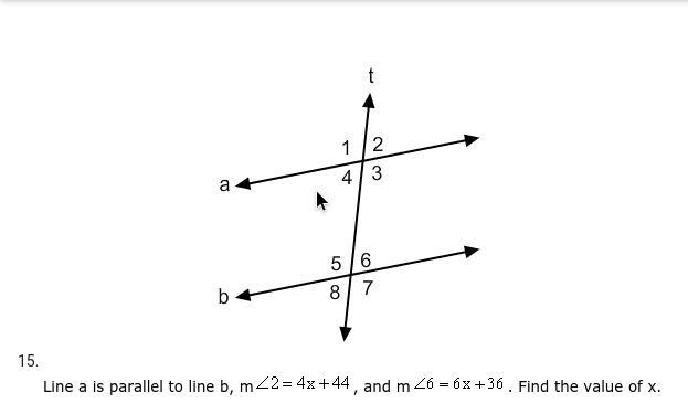 Line a is parallel to line b, m<2 = 4x+44 , And m<6=6x+36. Find the value of-example-1