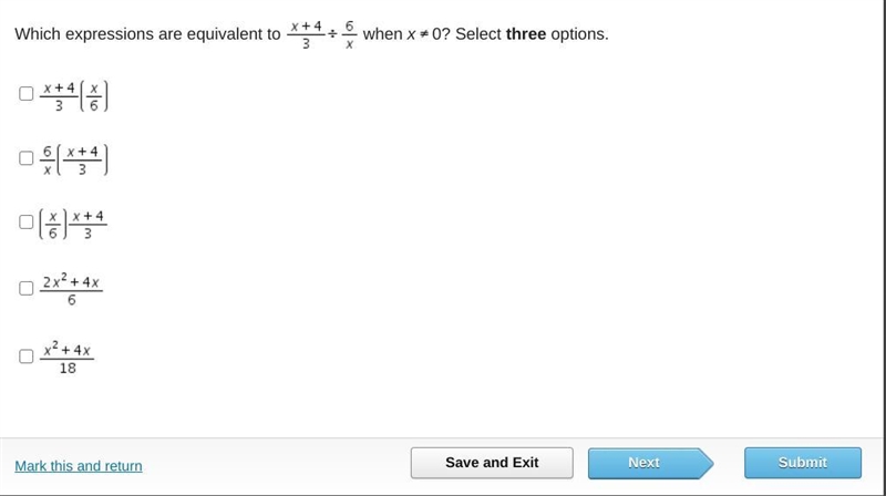 PLZZZ HELP ME ASAP! TAKING A TEST Which expressions are equivalent to x+4/3 / 6/x-example-1