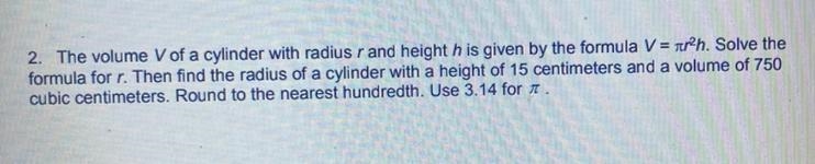 PLS HELP QUICK!! The volume V of a cylinder with radius r and height h is given by-example-1