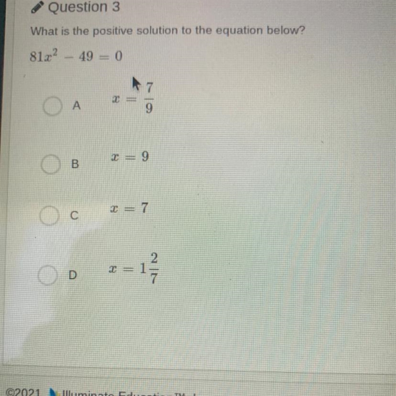 What is the positive solution to the equation below? 81x^2-49=0-example-1