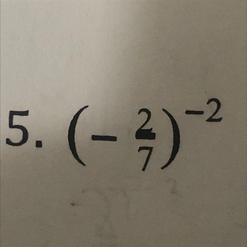 (-2/7) ^-2?......................-example-1