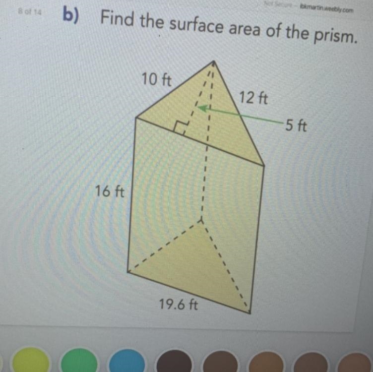 Martinbly.com b) Find the surface area of the prism. 10 ft 12 ft 5 ft 16 ft 19.6 ft-example-1