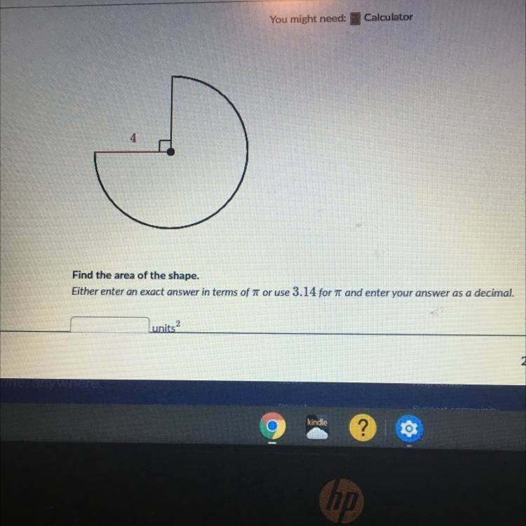 4 Find the area of the semicircle Either enter an act answer in terms of or use 3.14 for-example-1