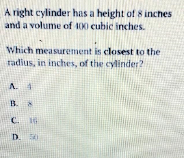 A right cylinder has a height of 8 inches and a volume of 100 cubic inches. Which-example-1