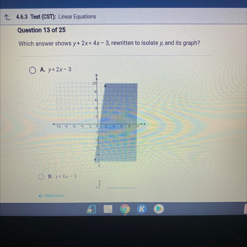 Which answer shows y + 2x< 4x - 3, rewritten to isolate y, and its graph?-example-1