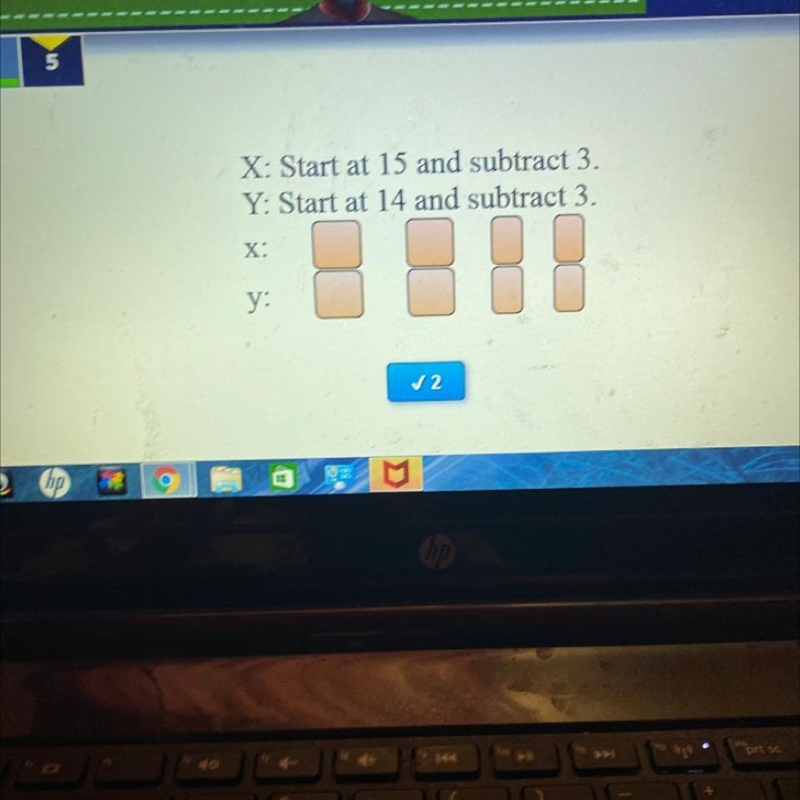 X starts at 15 and subtract 3. Y starts at 14 and subtract 3-example-1