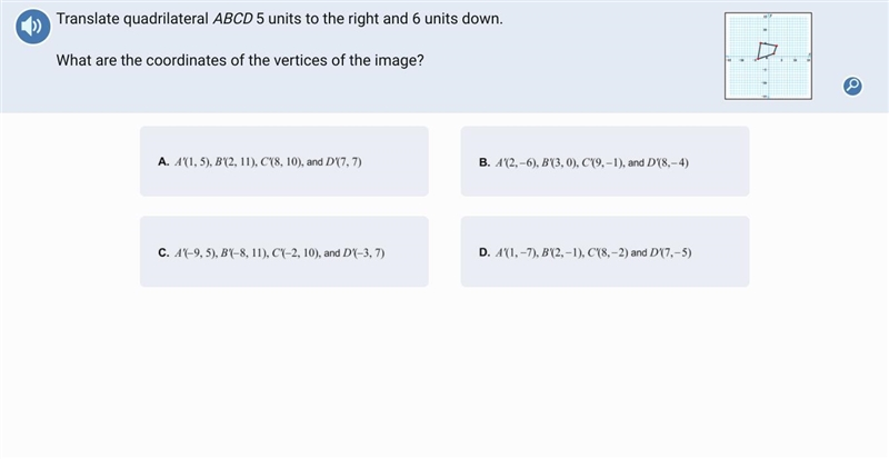 Translate quadrilateral ABCD 5 units to the right and 6 units down. What are the coordinates-example-1