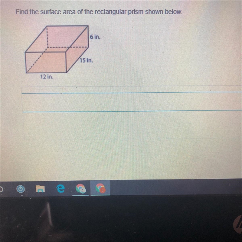 Find the surface area of the rectangular prism shown below. 6 in. (15 in 12 in-example-1