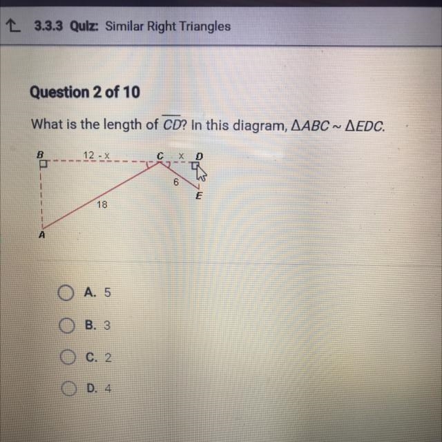 What is the length of CD?in this diagram angle ABC ~ angle EDC A.5 B.3 C.2 D.4-example-1