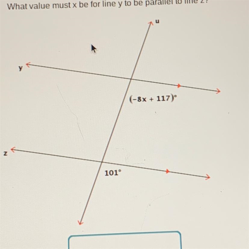 What value must x be for line y to be parallel to line z?-example-1