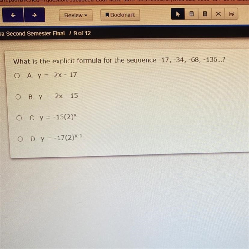 Please answer quickly! What is the explicit formula for the sequence -17,-34,-68,-136...? A-example-1