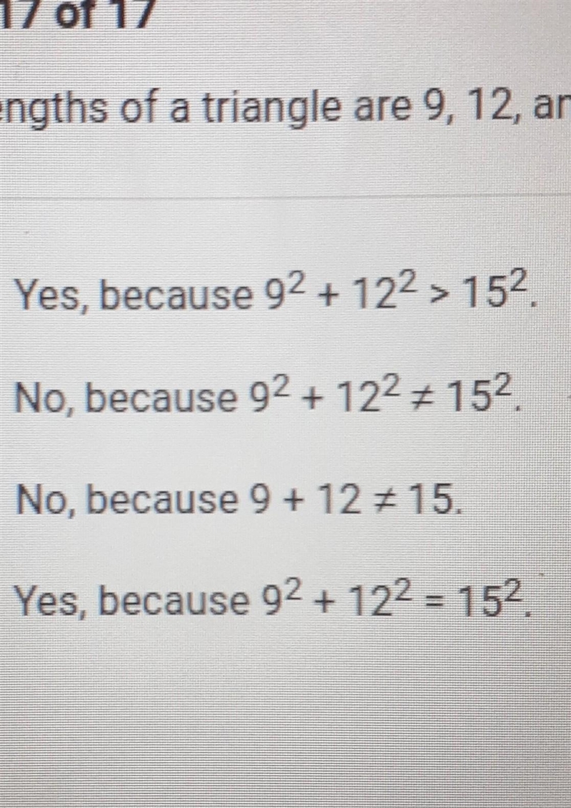 The side lengths are 9,12, and 15 . is this a right triangle? ​-example-1