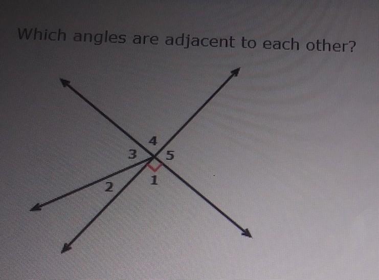 Which angles are adjacent to eachother​-example-1