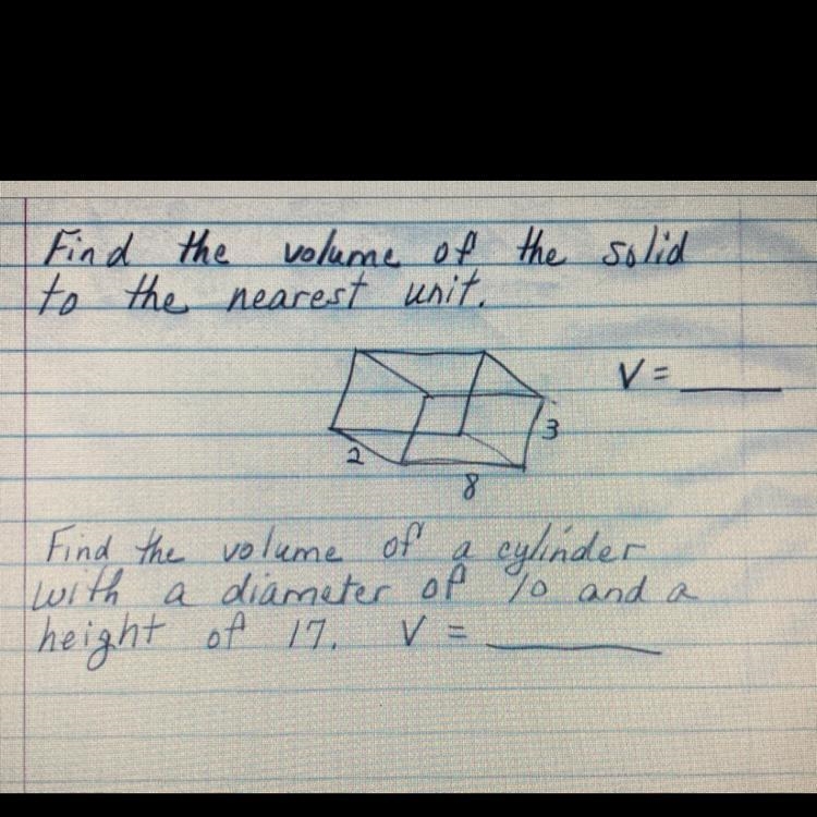 Find the volume of the solid to the nearest unit. Solve both if your heart desires-example-1