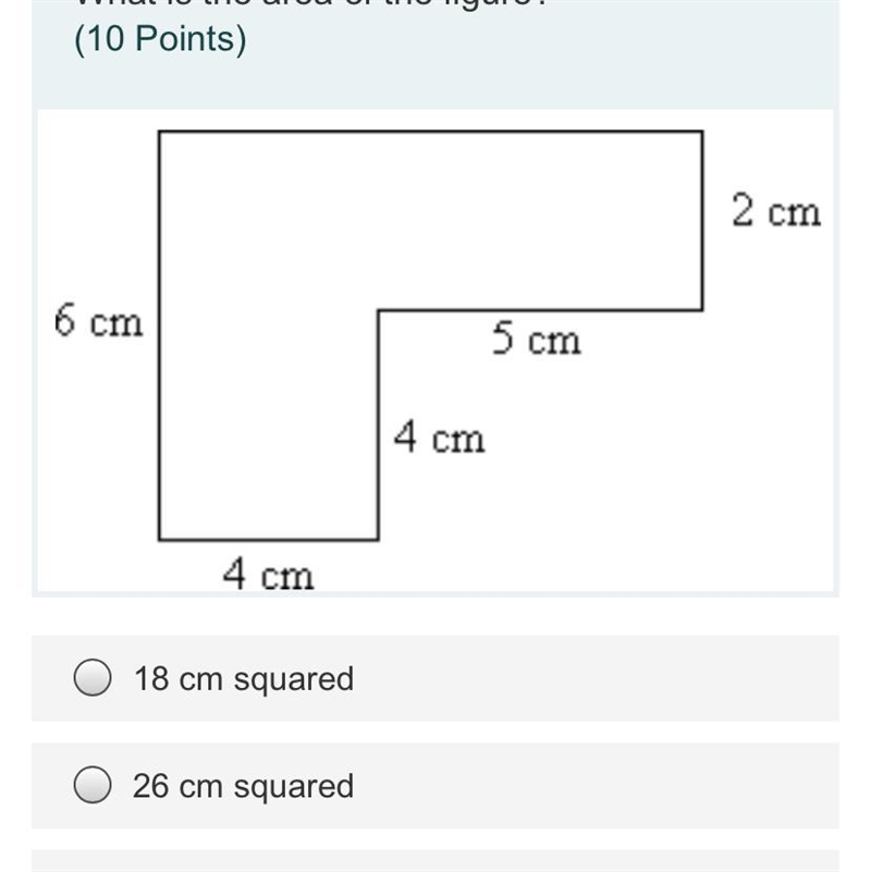 What is the area of the figure?. Single choice. (10 Points) 18 cm squared 26 cm squared-example-1