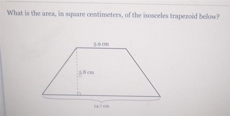 What is the area in square centimeters of the isosceles trapezoid below​-example-1