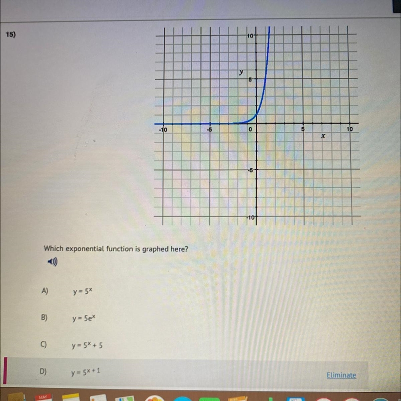 Which exponential function is graphed here. A) y= 5x B) y= 5e^x C) y= 5^x+1 D) y=5^x-example-1